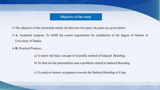 Objective of the study
 The objective of the internship mainly divided into two parts, the parts are given below:
 A. Ac...