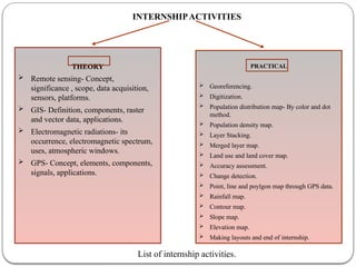 INTERNSHIP PRESENTATION ON GIS AND REMOTE SENSING pptx | PPTX