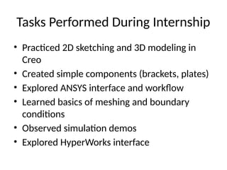 Internship Progress Report on CAD and Simulation Tools Mastery | PPTX