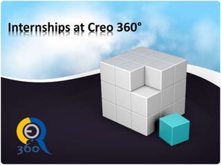 Internships at Creo 360°
 