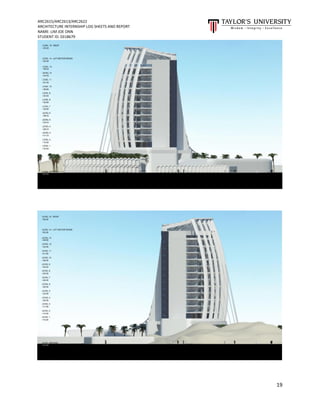 ARC2615/ARC2613/ARC2622
ARCHITECTURE INTERNSHIP LOG SHEETS AND REPORT
NAME: LIM JOE ONN
STUDENT ID: 0318679
19
 