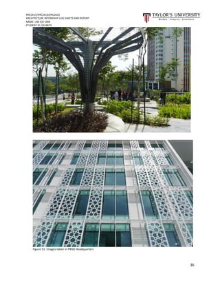 ARC2615/ARC2613/ARC2622
ARCHITECTURE INTERNSHIP LOG SHEETS AND REPORT
NAME: LIM JOE ONN
STUDENT ID: 0318679
36
Figure 31: Images taken in PKNS Headquarters
 