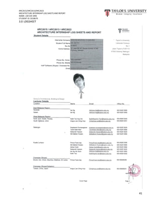 ARC2615/ARC2613/ARC2622
ARCHITECTURE INTERNSHIP LOG SHEETS AND REPORT
NAME: LIM JOE ONN
STUDENT ID: 0318679
41
3.0 LOGSHEET
 