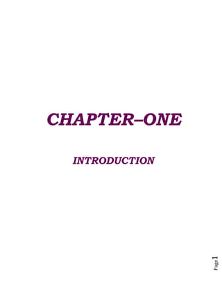 Page1
CHAPTER–ONE
INTRODUCTION
 