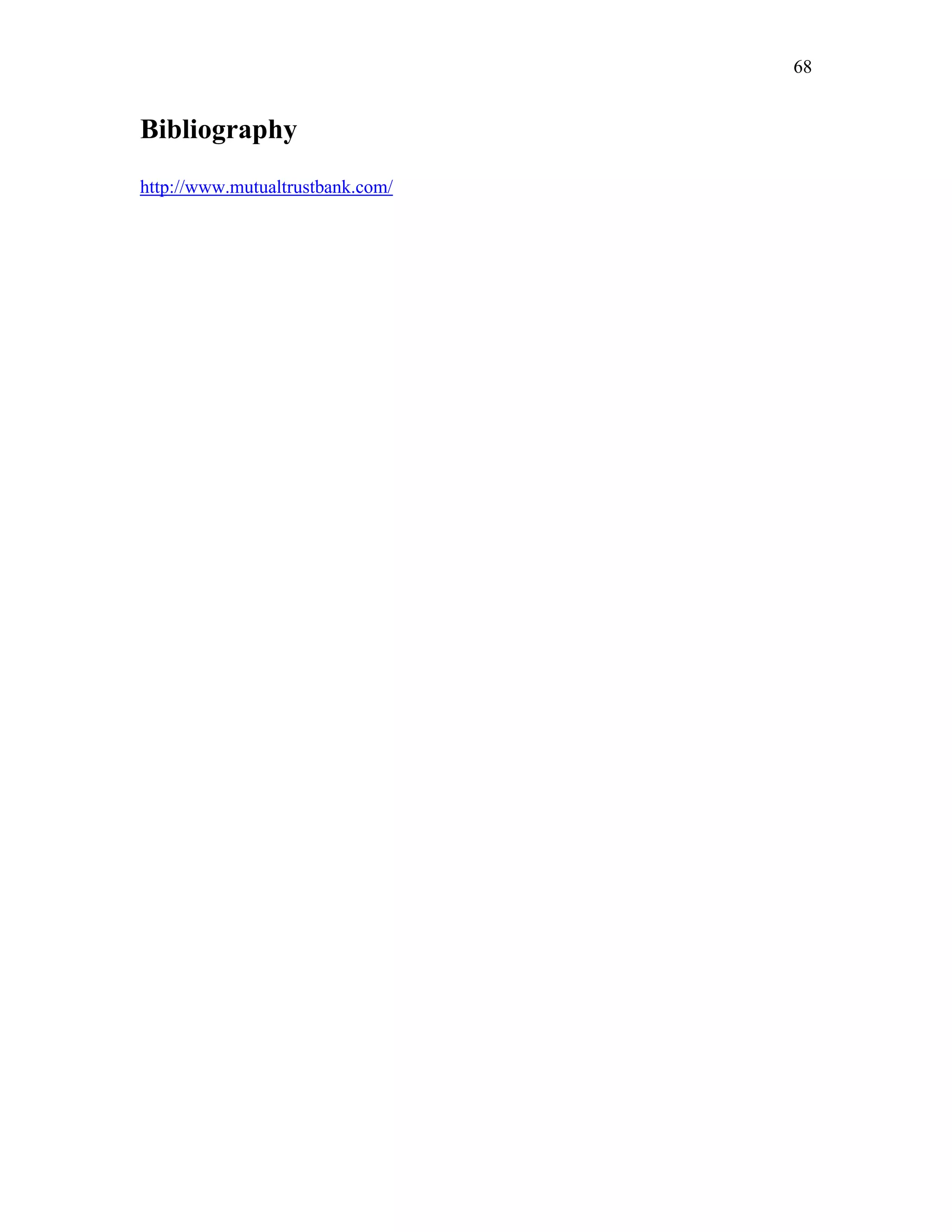 68
Bibliography
http://www.mutualtrustbank.com/
 