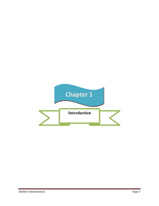 Chapter 1

                         Introduction




Shelltex International                  Page 1
 