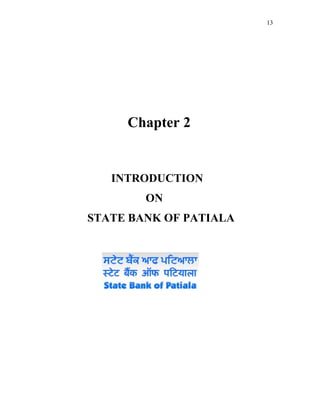 Chapter 2
INTRODUCTION
ON
STATE BANK OF PATIALA
13
 