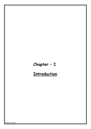 Pranav Kr Singh
Chapter – I
Introduction
 
