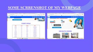 SOME SCRRENSHOT OF MY WEBPAGE
 