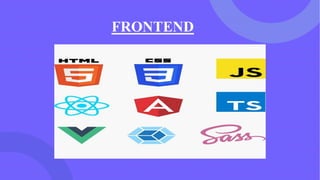 FRONTEND
 