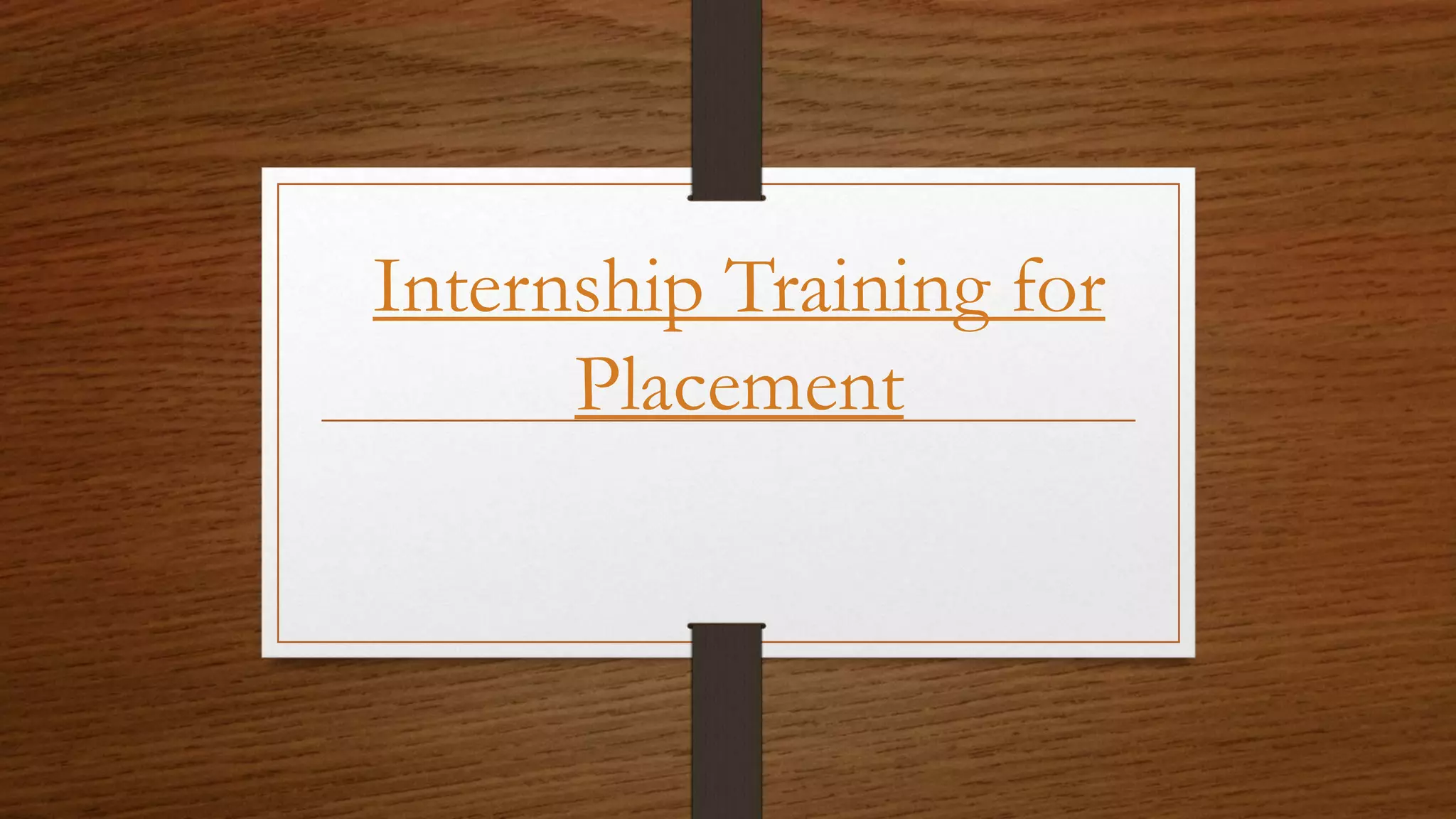 internship-training-for-placement-ppt