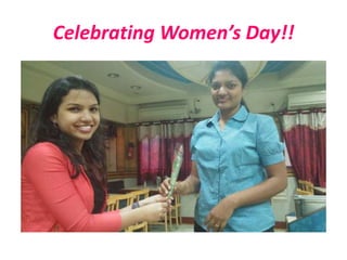 Celebrating Women’s Day!!
 