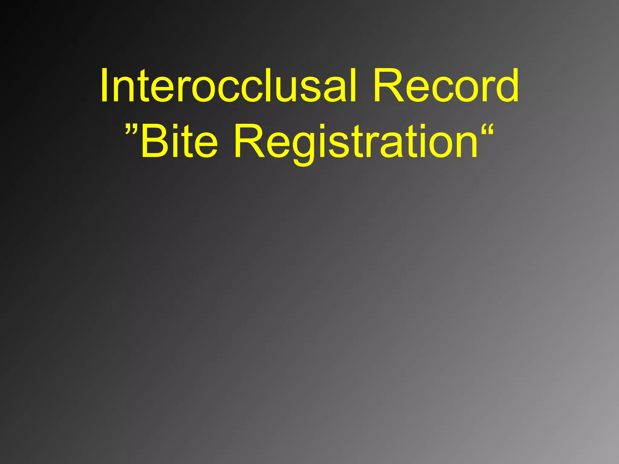 Interocclusal record PPT