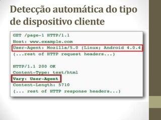 Detecção automática do tipo
de dispositivo cliente
 