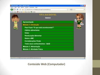 Conteúdo Web (Computador)
 