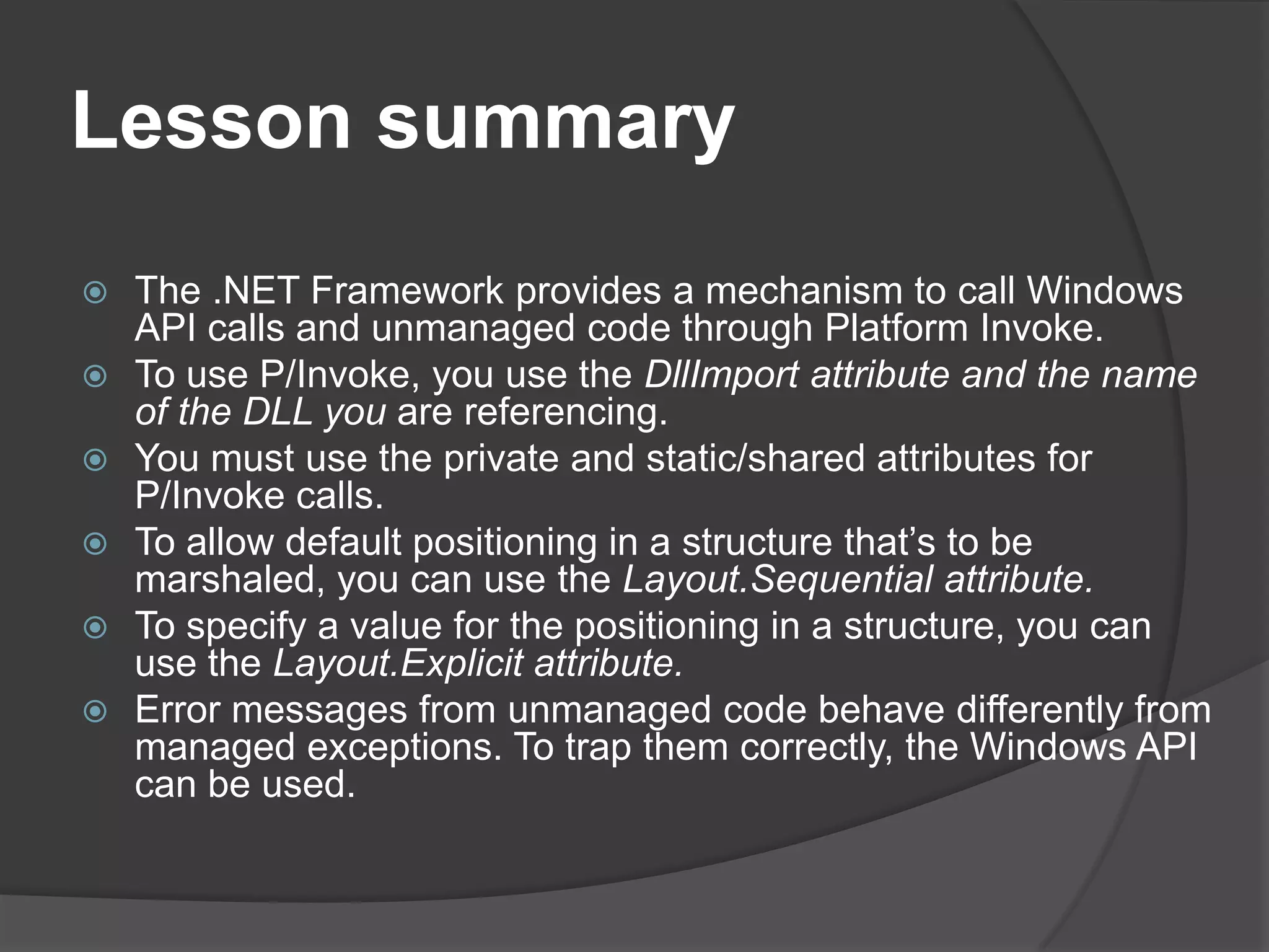 STEPSCreate a Delegate object with the same signature as the callback.Substitute the Delegate for the callback, and make the call.