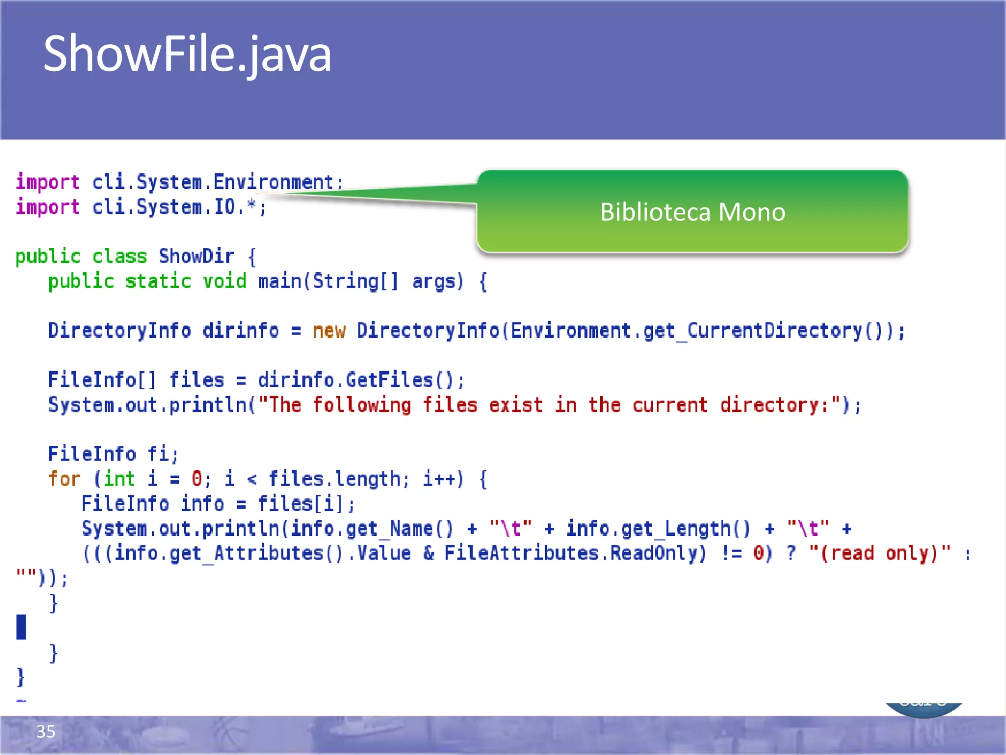 35
ShowFile.java
Biblioteca Mono
 