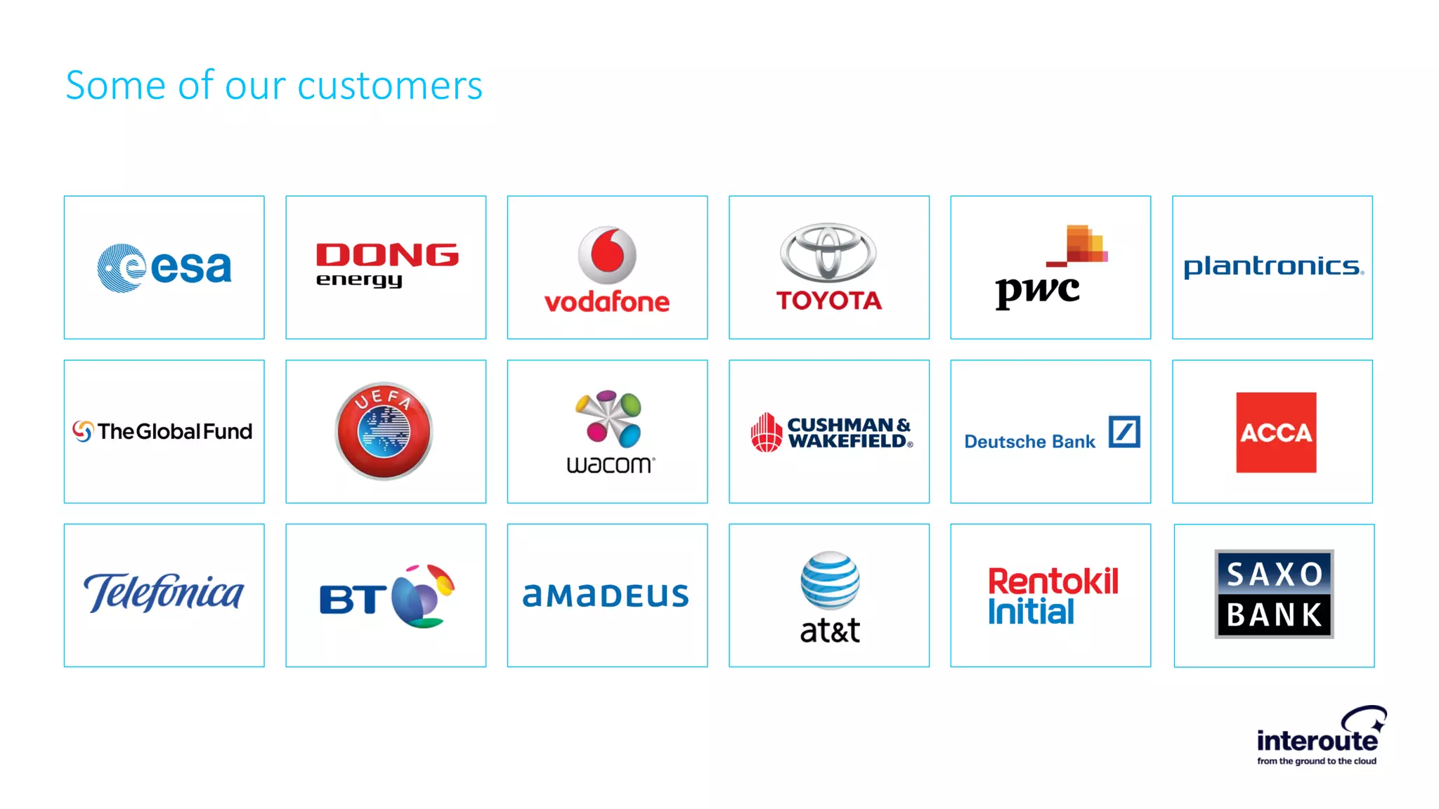 Some of our customers
 