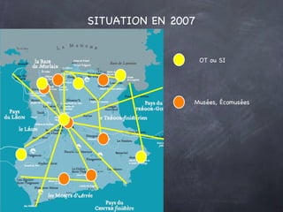 OT ou SI Musées, Écomusées SITUATION EN 2007 