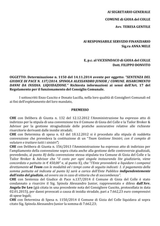 Al SEGRETARIO GENERALE
COMUNE di GIOIA del COLLE
Avv. TERESA GENTILE
Al RESPONSABILE SERVIZIO FINANZIARIO
Sig.ra ANNA MELE...