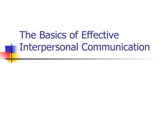 The Basics of Effective Interpersonal Communication 