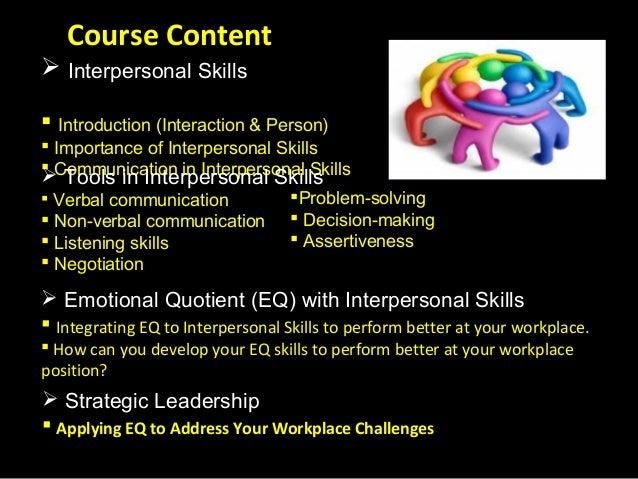 communication and interpersonal skills excellent communication and interpersonal skills