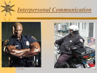 Interpersonal Communication
5/27/2023 12
 