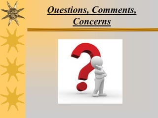 Questions, Comments,
Concerns
 