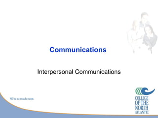 Communications


Interpersonal Communications
 