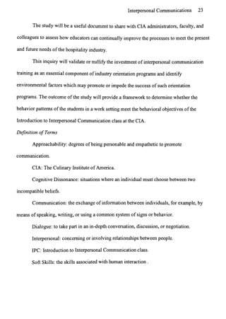Interpersonal Communications 23
The study will be a useful document to share with CIA administrators, faculty, and
colleag...