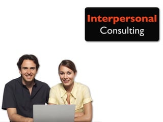 Interpersonal
   Consulting
 