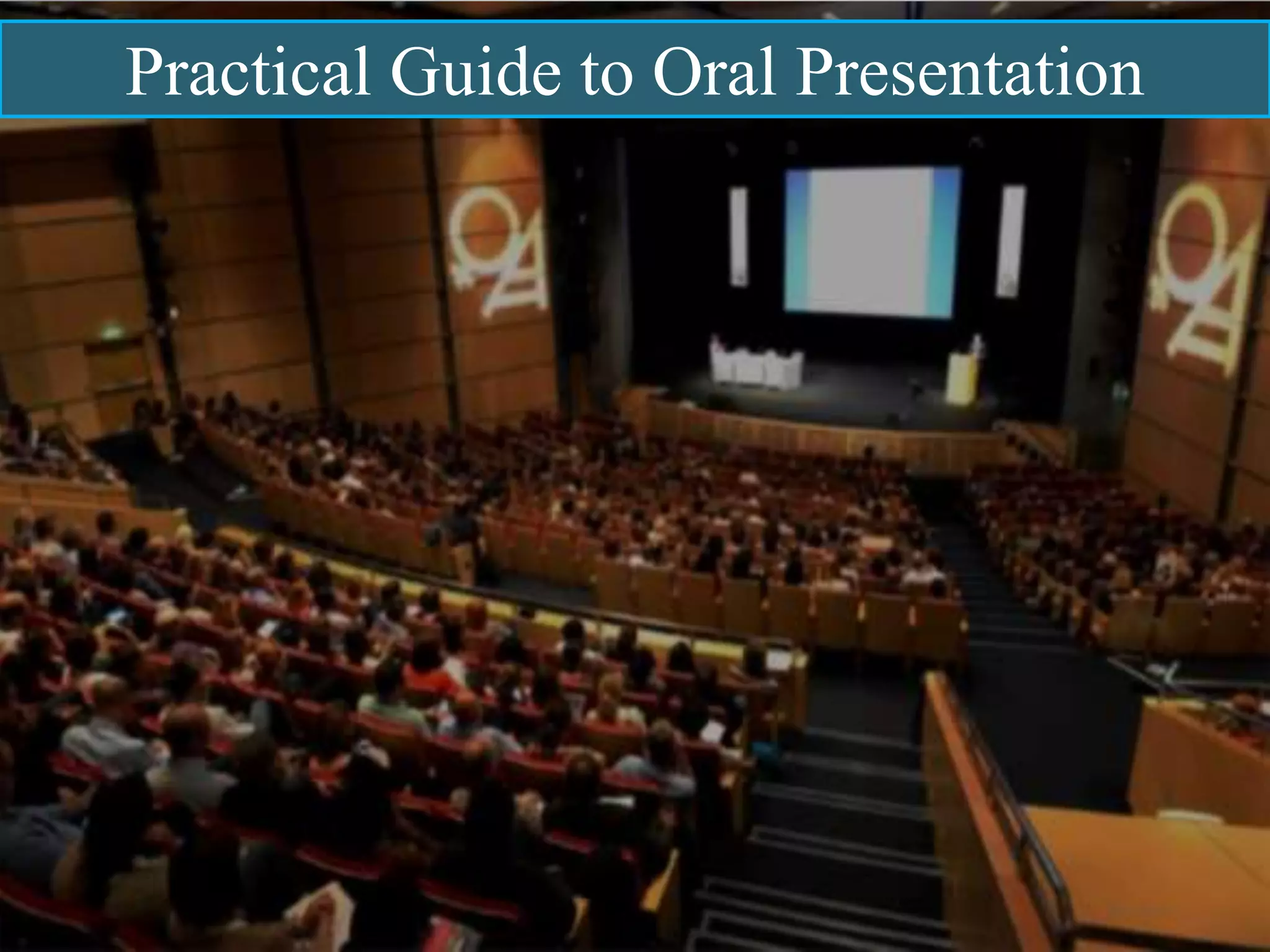 Practical Guide to Oral Presentation
 