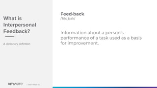 Interpersonal feedback talk and workshop