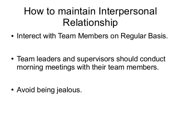 interpersonal relationship within a team Start studying human capital ch 16 learn vocabulary, terms, and more with flashcards satisfying interpersonal relationships within a group or team work team structure goals and objectives emotional and psychological closeness to other team or group members. interpersonal relationship within a team Start studying human capital ch 16 learn vocabulary, terms, and more with flashcards satisfying interpersonal relationships within a group or team work team structure goals and objectives emotional and psychological closeness to other team or group members.