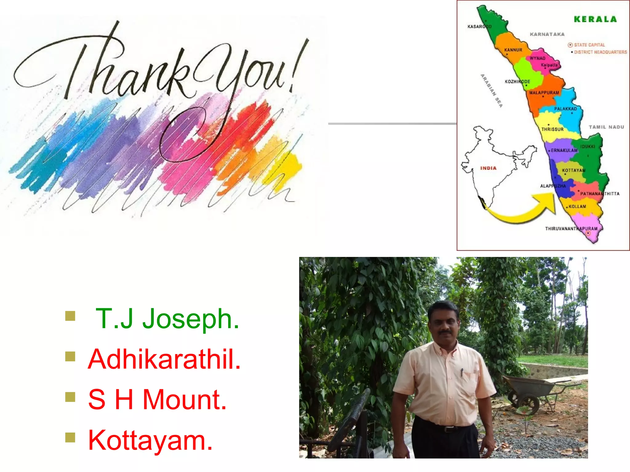 .




       T.J Joseph.
       Adhikarathil.
       S H Mount.
       Kottayam.
 