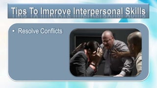 • Resolve Conflicts
 