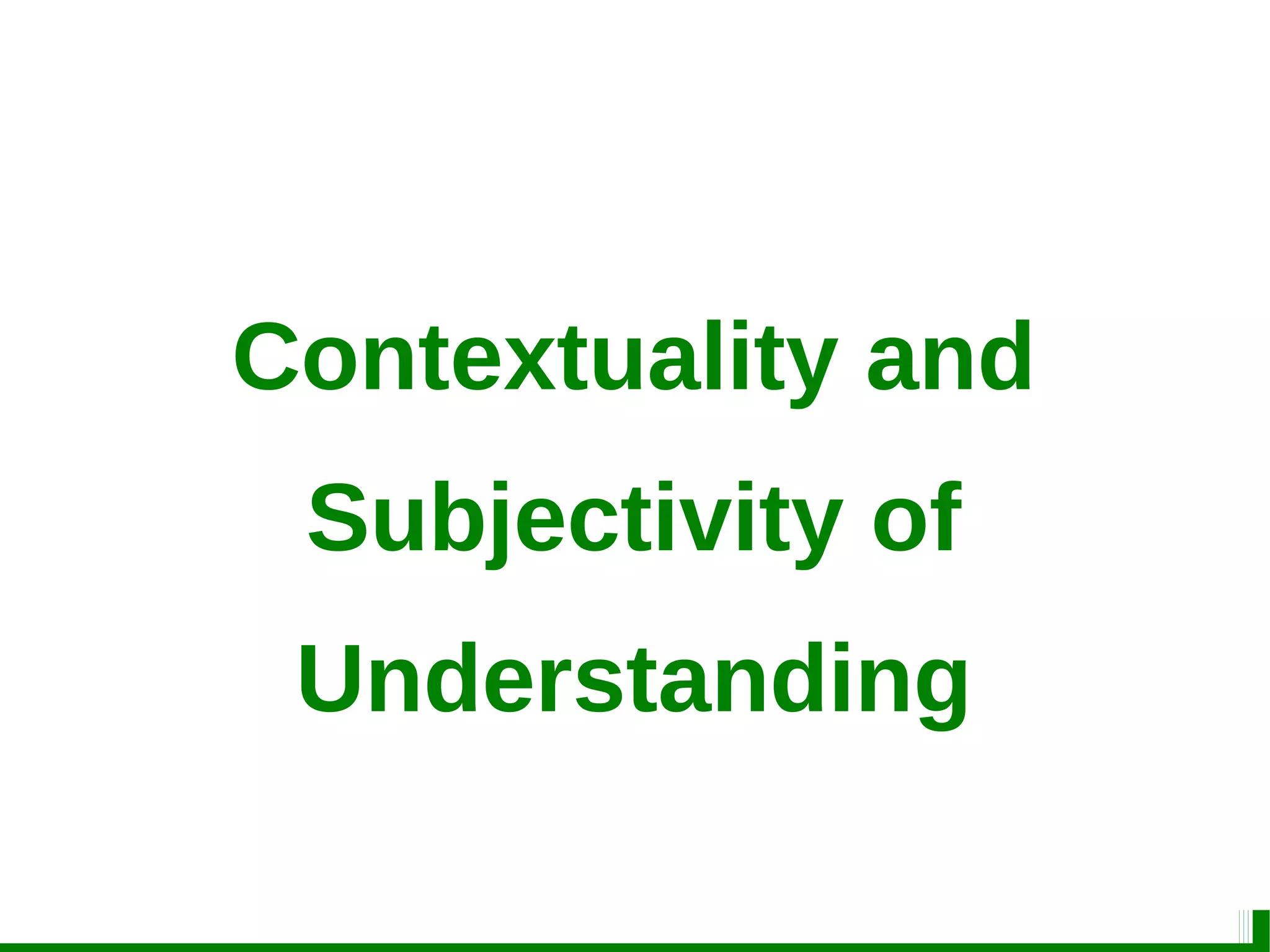 Contextuality and
Subjectivity of
Understanding
 