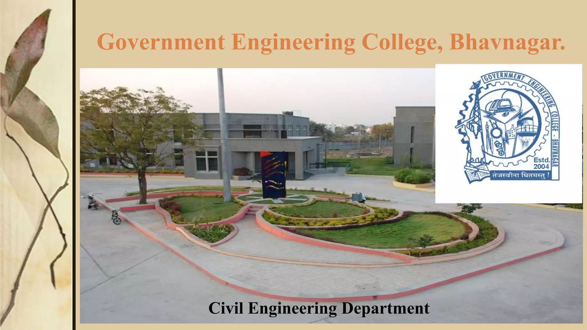 Government Engineering College, Bhavnagar.
Civil Engineering Department
 