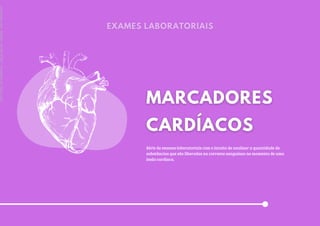 Série de exames laboratoriais com o intuito de analisar a quantidade de
substâncias que são liberadas na corrente sanguínea no momento de uma
lesão cardíaca.
Licenciado
para
-
Marcia
-
45148147687
-
Protegido
por
Eduzz.com
 