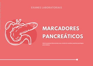 Série de exames laboratoriais com o intuito de analisar possíveis patologias
pancreáticas.
Licenciado
para
-
Marcia
-
45148147687
-
Protegido
por
Eduzz.com
 