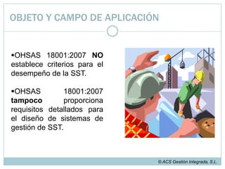 BENEFICIOS DE LA IMPLEMENTACIÓN OHSAS© ACS Gestión Integrada, S.L.