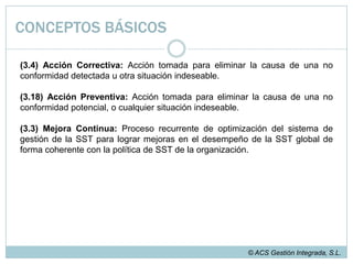 confirmación o reconocimiento de su autodeclaración por un ente externo.