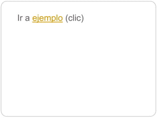 Ir a ejemplo (clic)
 