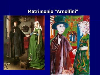 Matrimonio “Arnolfini” 