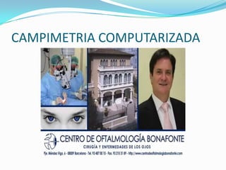 CAMPIMETRIA COMPUTARIZADA

 