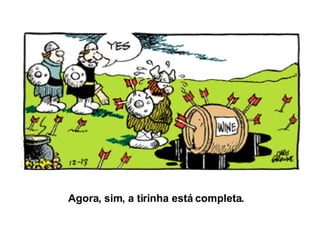 Agora, sim, a tirinha está completa.  