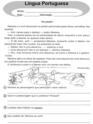 1
2
3
4
Língua Portuguesa
Nome : ______________________________________
Data : ___________ Informação : _________________
 