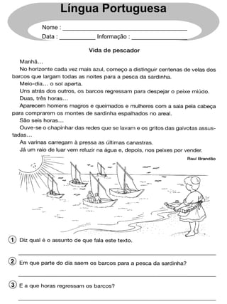 1
2
3
Língua Portuguesa
Nome : ______________________________________
Data : ___________ Informação : _________________
 