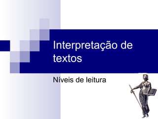 Níveis de interpretação de um texto | PPT