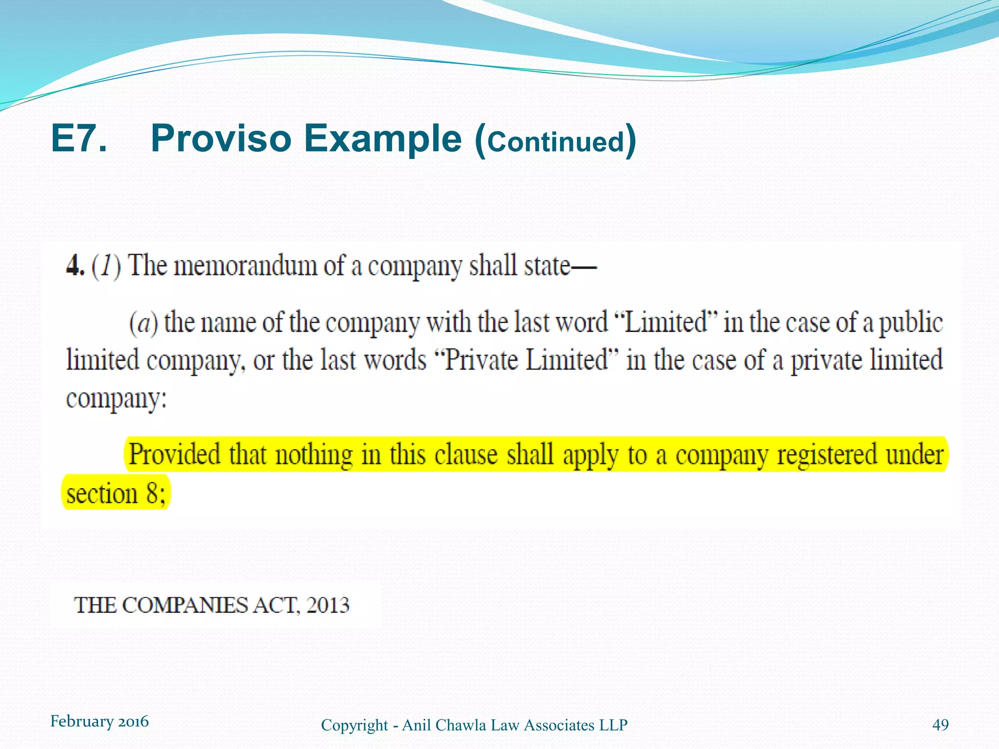 E7. Proviso Example (Continued)
49Copyright - Anil Chawla Law Associates LLPFebruary 2016
 